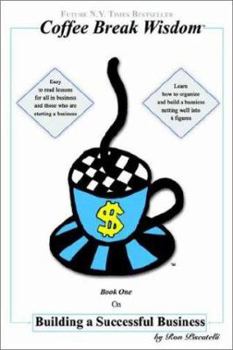 Paperback Coffee Break Wisdom: On Building a Successful Business Book