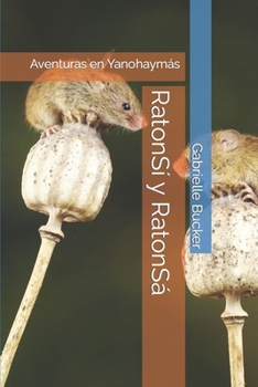Paperback RatonSí y RatonSá: Aventuras en Yanohaymás [Spanish] Book