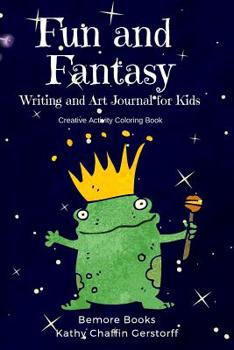 Paperback Fun and Fantasy Writing and Art Journal for Kids Book