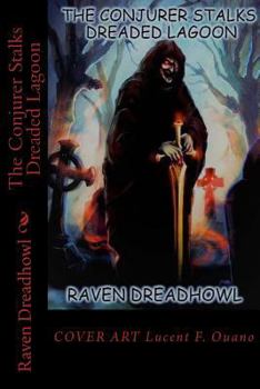 Paperback The Conjurer Stalks Dreaded Lagoon: Conjurer Tales Book