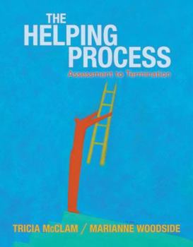 Paperback The Helping Process: Assessment to Termination Book