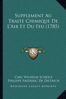 Paperback Supplement Au Traite Chimique De L'Air Et Du Feu (1785) [French] Book