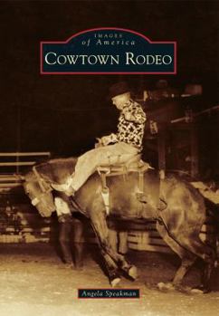 Cowtown Rodeo - Book  of the Images of America: New Jersey