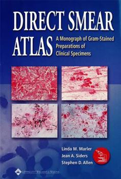 Spiral-bound Direct Smear Atlas: A Monograph of Gram-Stained Preparations of Clinical Specimens Book