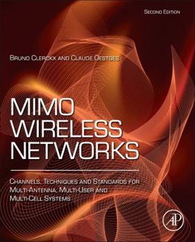 Hardcover Mimo Wireless Networks: Channels, Techniques and Standards for Multi-Antenna, Multi-User and Multi-Cell Systems Book