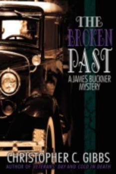 Paperback The Broken Past: A James Buckner Mystery Book