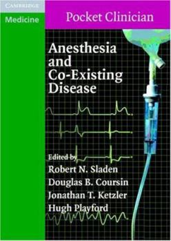 Anesthesia and Co-Existing Disease (Cambridge Pocket Clinicians) - Book  of the Cambridge Pocket Clinicians
