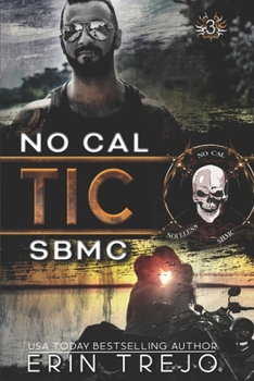 Tic - Book #3 of the Soulless Bastards MC: No Cal