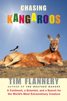 Paperback Chasing Kangaroos: A Continent, a Scientist, and a Search for the World's Most Extraordinary Creature Book