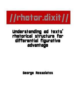 Press release //rhetor.dixit// Understanding ad texts’ rhetorical structure for differential figurative advantage