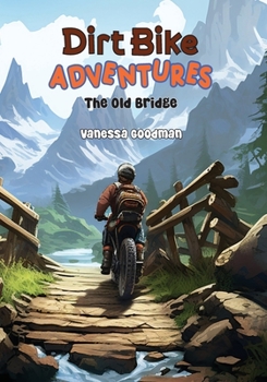 Paperback Dirt Bike Adventures - The Old Bridge Book