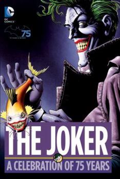 Hardcover The Joker: A Celebration of 75 Years Book