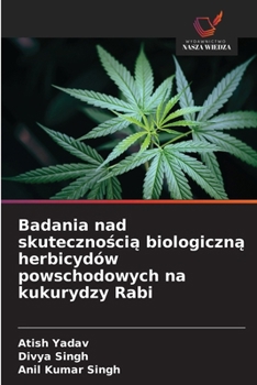 Paperback Badania nad skuteczno&#347;ci&#261; biologiczn&#261; herbicydów powschodowych na kukurydzy Rabi [Polish] Book