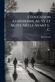 Paperback L'éducation Athénienne Au Ve Et Au Ive Siècle Avant J.-C. [French] Book