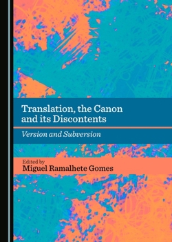 Hardcover Translation, the Canon and its Discontents: Version and Subversion Book