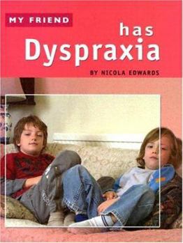 Library Binding My Friend Has Dyspraxia Book