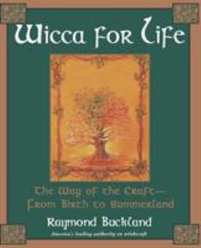 Paperback Wicca for Life: The Way of the Craft-From Birth to Summerland Book