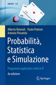 Paperback Probabilità, Statistica E Simulazione: Programmi Applicativi Scritti in R [Italian] Book