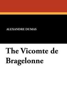 Le Vicomte de Bragelonne (4 vol.)