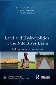 Paperback Land and Hydropolitics in the Nile River Basin: Challenges and new investments Book