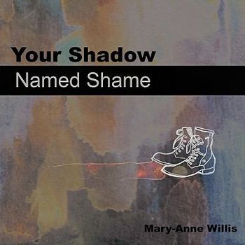 Paperback Your Shadow Named Shame Book