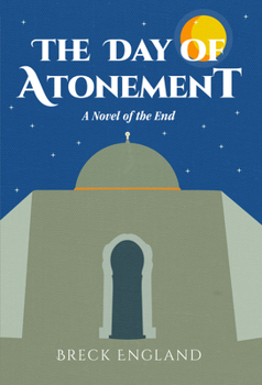 Paperback The Day of Atonement: A Novel of the End Book