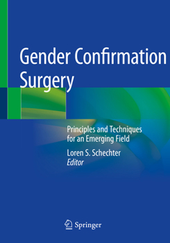 Paperback Gender Confirmation Surgery: Principles and Techniques for an Emerging Field Book