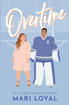 Overtime: St. Cloud Hockey Series - Book #2 of the St. Cloud Hockey