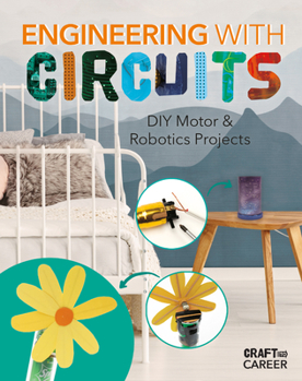 Library Binding Engineering with Circuits: DIY Motor & Robotics Projects: DIY Motor and Robotics Projects Book