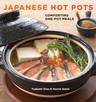 Paperback Japanese Hot Pots: Comforting One-Pot Meals [A Cookbook] Book