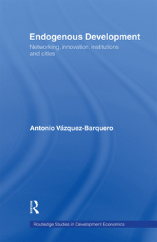 Paperback Endogenous Development: Networking, Innovation, Institutions and Cities Book