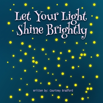 Paperback Let Your Light Shine Brightly Book
