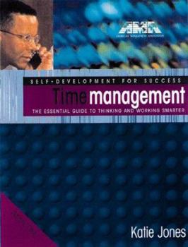 Paperback Time Management: The Essential Guide to Thinking and Working Smarter Book