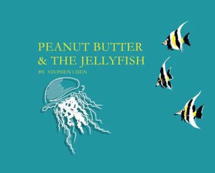 Hardcover Peanut Butter & The Jellyfish Book