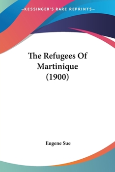 Paperback The Refugees Of Martinique (1900) Book