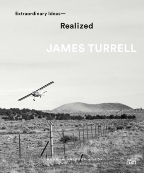 Hardcover James Turrell: Extraordinary Ideas--Realized Book