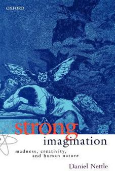 Paperback Strong Imagination: Madness, Creativity, and Human Nature Book