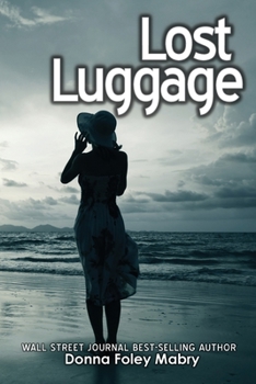 Paperback Lost Luggage: An Alexandra Merritt Mystery Book
