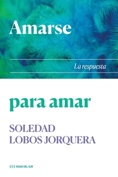 Paperback Amarse para amar: La respuesta [Spanish] Book