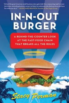 Hardcover In-N-Out Burger: A Behind-The-Counter Look at the Fast-Food Chain That Breaks All the Rules Book