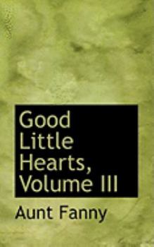 Paperback Good Little Hearts, Volume III Book