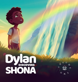 Hardcover Dylan Discovers Shona: The Zimbabwean adventure Book