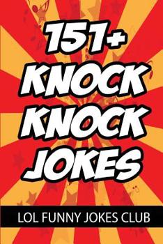 Paperback 151+ Knock Knock Jokes: Funny Knock Knock Jokes for Kids Book