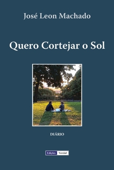 Paperback Quero Cortejar o Sol: Diário de um seminarista nos anos 80 [Portuguese] Book