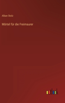 Hardcover Mörtel für die Freimaurer [German] Book