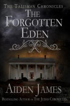 The Forgotten Eden - Book #1 of the Talisman Chronicles