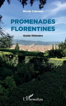 Paperback Promenades Florentines: Guide littéraire [French] Book