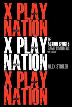 Paperback X Play Nation of Action Sports: Game Changers (Volume 1) Book