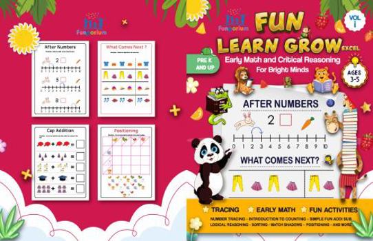 Paperback Fun Learn Grow Excel : Early math and Critical Reasoning for Bright Minds, Vol I, Preschool Workbook Ages 3-5: Fun way of learning math , count, add, ... reasoning for preschool and kindergarten Book
