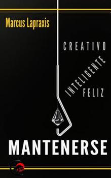 Paperback Mantenerse Creativo, Inteligente Y Feliz [Spanish] Book